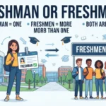 freshman or freshmen
